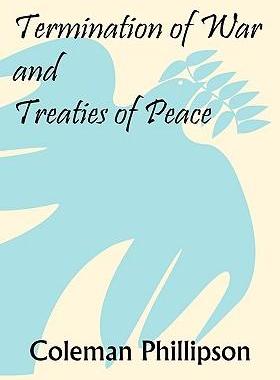 [预订]Termination of War and Treaties of Peace 9781584778608