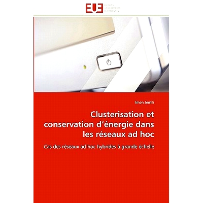 预订 Clusterisation Et Conservation D’Energie Dans Les Reseaux Ad Hoc: 9786131545337