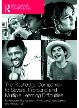 预订 The Routledge Companion to Severe, Profound and Multiple Learning Difficulties 罗德里奇严重、深远与多样化学习困难指