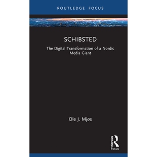 Nordic Schibsted 预订 Media 数字化转型 Digital Schibsted：北欧媒体巨头 The 9781032574516 Transformation Giant