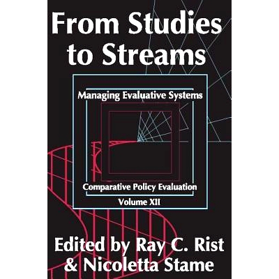 预订 From Studies to Streams: Managing Evaluative Systems 从研究到流动：管理评估系统: 9781412818377