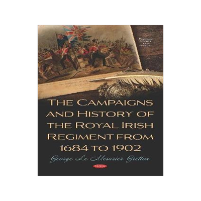 [预订]The Campaigns and History of the Royal Irish Regiment from 1684 to 1902 9781536163889