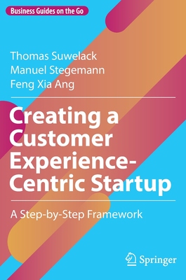 【预订】Creating a Customer Experience-Centric Startup: A Step-by-Step Framework 9783030924577