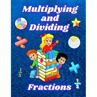 预订 Multiplying and Dividing Fractions Grades 4 - 7: Practice Basic Math Facts Multiplication and Division Workbook: 97