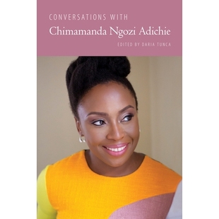 预订 Conversations with Chimamanda Ngozi Adichie 与奇马曼达 恩戈齐 阿迪奇的对话: 9781496829276