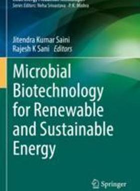 [预订]Microbial Biotechnology for Renewable and Sustainable Energy 9789811638541