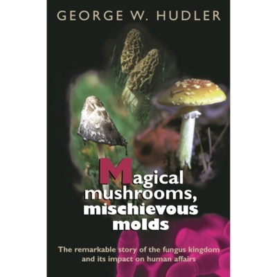 预订 Magical Mushrooms, Mischievous Molds 神奇的蘑菇，调皮的霉菌 9780691070162