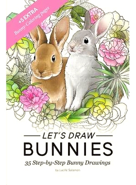 预订 Let’s Draw Bunnies!: 35 Step-By-Step Instructional Bunny Drawings: 9781975626693