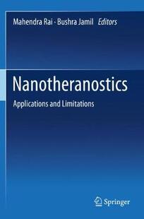 【预订】Nanotheranostics: Applications and Limitations