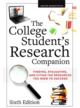 预订 The College Student’s Research Companion: Finding, Evaluating, and Citing the Resources You Need to Succeed, Sixth