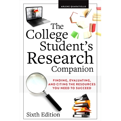 预订 The College Student’s Research Companion: Finding, Evaluating, and Citing the Resources You Need to Succeed, Sixth