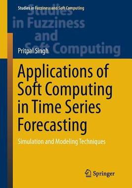 【预订】Applications of Soft Computing in Time Series Forecasting