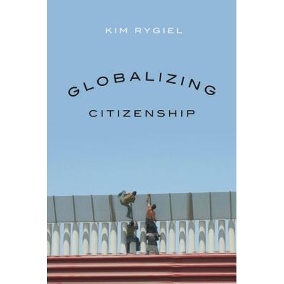 预订 Globalizing Citizenship 公民身份全球化: 9780774818049