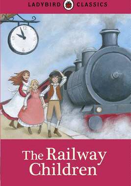 【预订】Ladybird Classics: The Railway Children