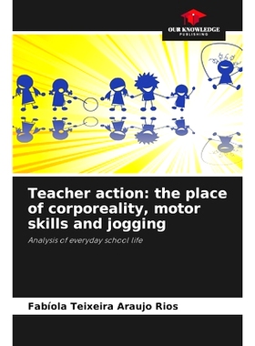 预订 Teacher action: the place of corporeality, motor skills and jogging: Analysis of everyday school life 教師動作：形