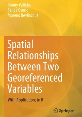 【预订】Spatial Relationships Between Two Georeferenced Variables: With Applications in R 9783030566838