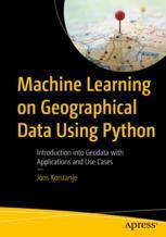 【预订】Machine Learning on Geographical Data Using Python 9781484282861