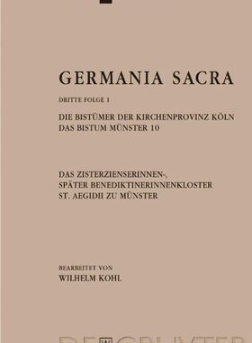 【预订】Die Bistümer der Kirchenprovinz Köln. Das Bistum Münster 10. Das  9783110212549