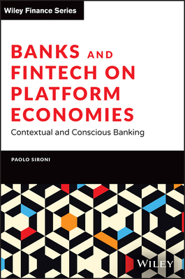 【预订】Banks And Fintech On Platform Economies: Contextual And Conscious Banking 9781119756972