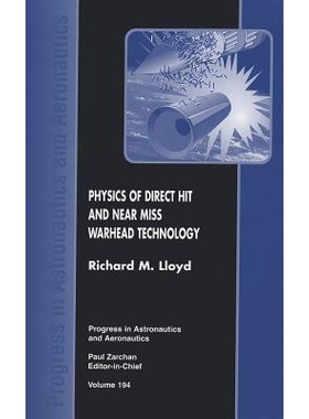 预订 Physics of Direct Hit and Near Miss Warhead Technology: 9781563474736