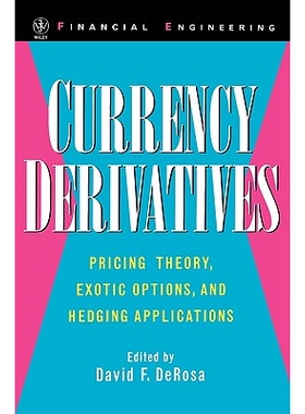 预订 Currency Derivatives: Pricing Theory, Exotic Options, And Hedging Applications: 9780471252672