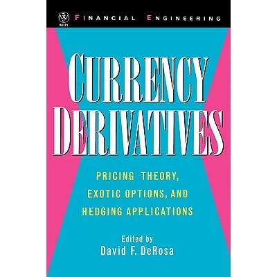 预订 Currency Derivatives: Pricing Theory, Exotic Options, And Hedging Applications: 9780471252672