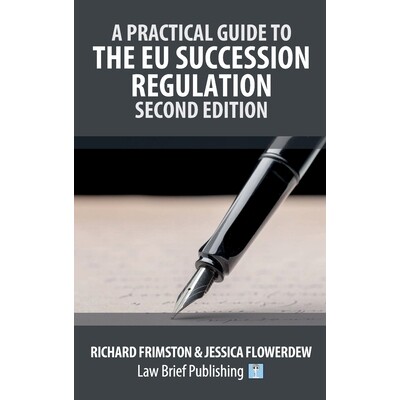 预订 A Practical Guide to the EU Succession Regulation - Second Edition: 9781918241006