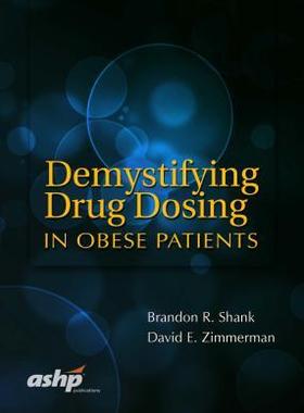 [预订]Demystifying Drug Dosing in Obese Patients 9781585284818