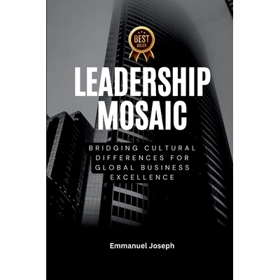 预订 Leadership Mosaic, Bridging Cultural Differences for Global Business Excellence 9784860366865