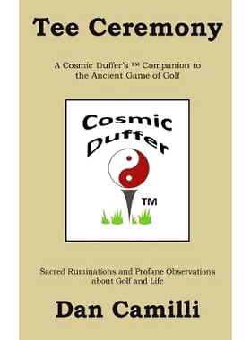 预订 Tee Ceremony: A Cosmic Duffer’s Companion to the Ancient Game of Golf: 9781512242652
