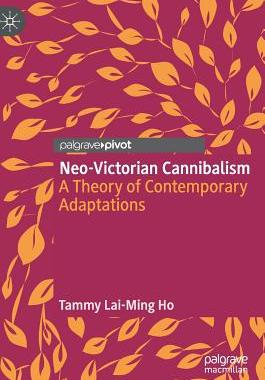 【预订】Neo-Victorian Cannibalism