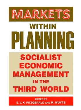 预订 Markets within Planning: Socialist Economic Management in the Third World: 9781138419216