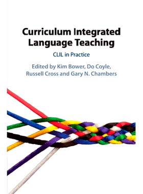 预订 Curriculum Integrated Language Teaching: CLIL in Practice 课程统整语言教学：CLIL实践: 9781108729734
