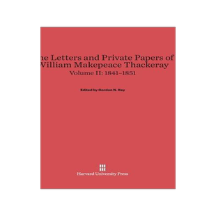 [预订]The Letters and Private Papers of William Makepeace Thackeray, Volume II: 1841–1851 9780674289734