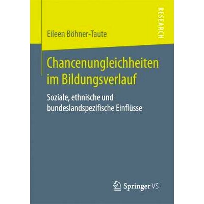 预订 Chancenungleichheiten im Bildungsverlauf: Soziale, ethnische und bundeslandspezifische Einflüsse: 9783658191832