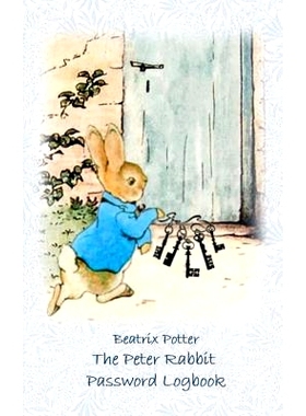 预订 The Peter Rabbit Passwordbook / Password Logbook: Account, Login, Password keeper and Password reminder book, login