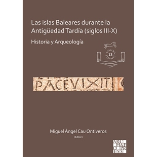 预订 Las Islas Baleares Durante La Antiguedad Tardia (Siglos III-X): Historia Y Arqueologia: Historia y Arqueología 上