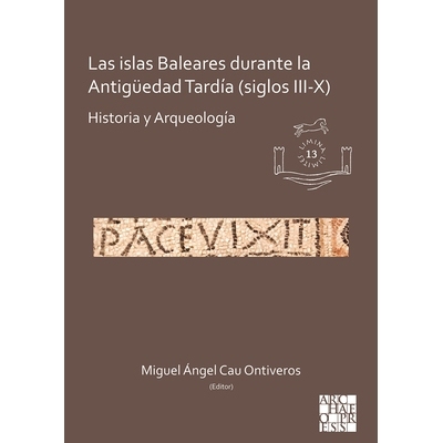 预订 Las Islas Baleares Durante La Antiguedad Tardia (Siglos III-X): Historia Y Arqueologia: Historia y Arqueología 上