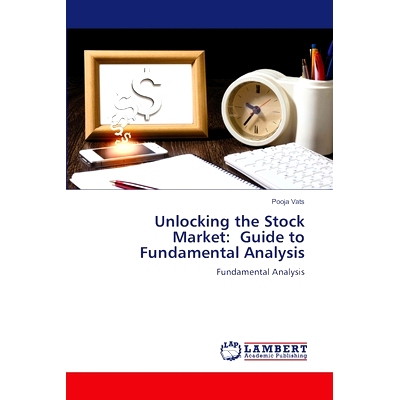预订 Unlocking the Stock Market: Guide to Fundamental Analysis 解锁股票市场:基本分析指南: 9786207467396