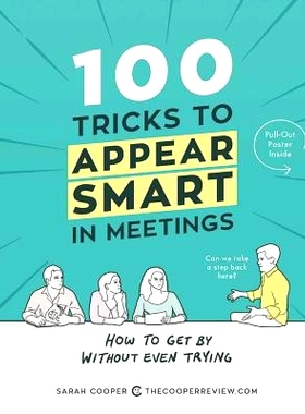 预订 100 Tricks to Appear Smart in Meetings: How to Get by Without Even Trying: 9781449476052