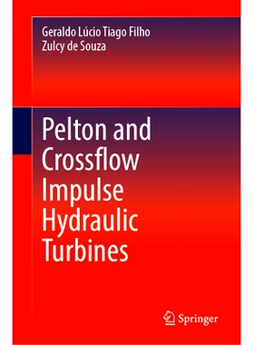 预订 Pelton and Crossflow Impulse Hydraulic Turbines 佩尔顿与横流式冲击式水轮机: 9783031870859