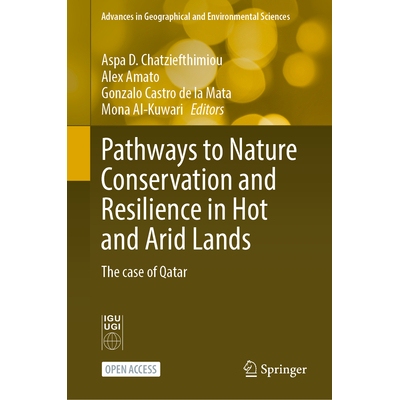 预订 Pathways to Nature Conservation and Resilience in Hot and Arid Lands: The case of Qatar 通往炎热干旱地区自然保护与