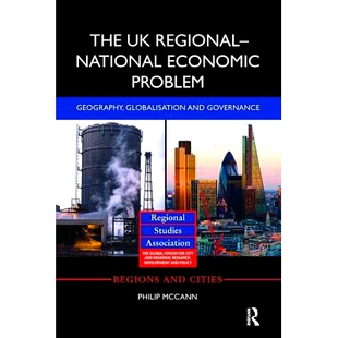 预订 The UK Regional–National Economic Problem: Geography, globalisation and governance: 9781138895089