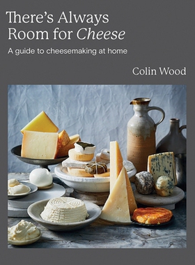 预订 There’s Always Room for Cheese: A Guide to Cheesemaking 奶酪总是有空间: 9781743798768