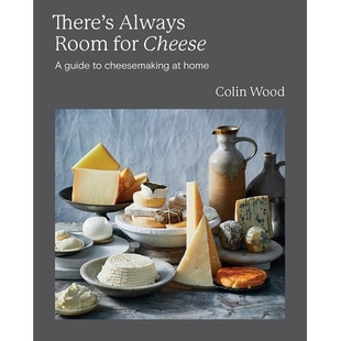 预订 There’s Always Room for Cheese: A Guide to Cheesemaking 奶酪总是有空间: 9781743798768