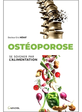 预订 Ostéoporose : se soigner par l’alimentation 骨质疏松症：通过饮食*自己: 9782733914830