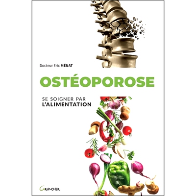 预订 Ostéoporose : se soigner par l’alimentation 骨质疏松症：通过饮食*自己: 9782733914830
