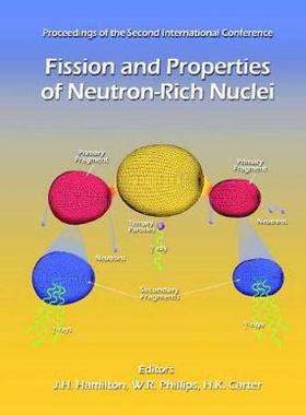 【预订】Fission and Properties of Neutron-Rich Nuclei - Proceedings of the Second International Conference