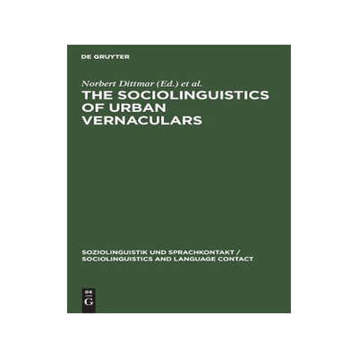 [预订]The Sociolinguistics of Urban Vernaculars 9783110105346