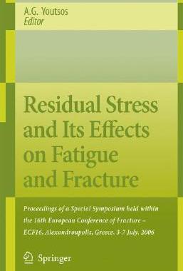 【预订】Residual Stress and Its Effects on Fatigue and Fracture